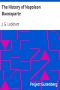 [Gutenberg 17579] • The History of Napoleon Buonaparte